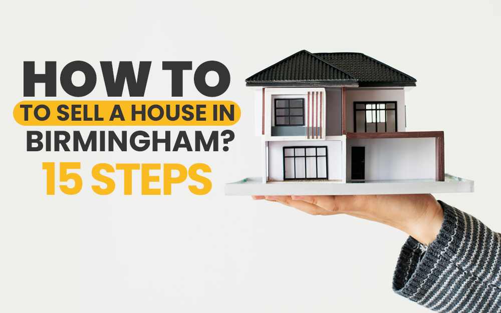 How to Sell a House in Birmingham – 15 Steps