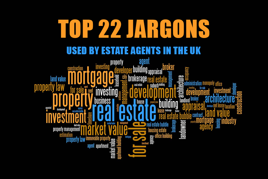 Top 22 Jargons Used by Estate Agents in the UK