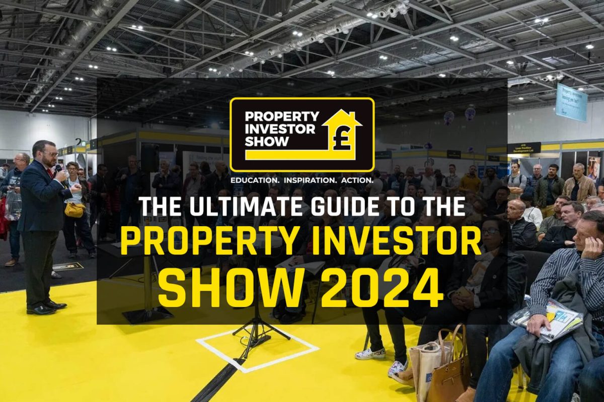 The Ultimate Guide to The Property Investor Show 2024