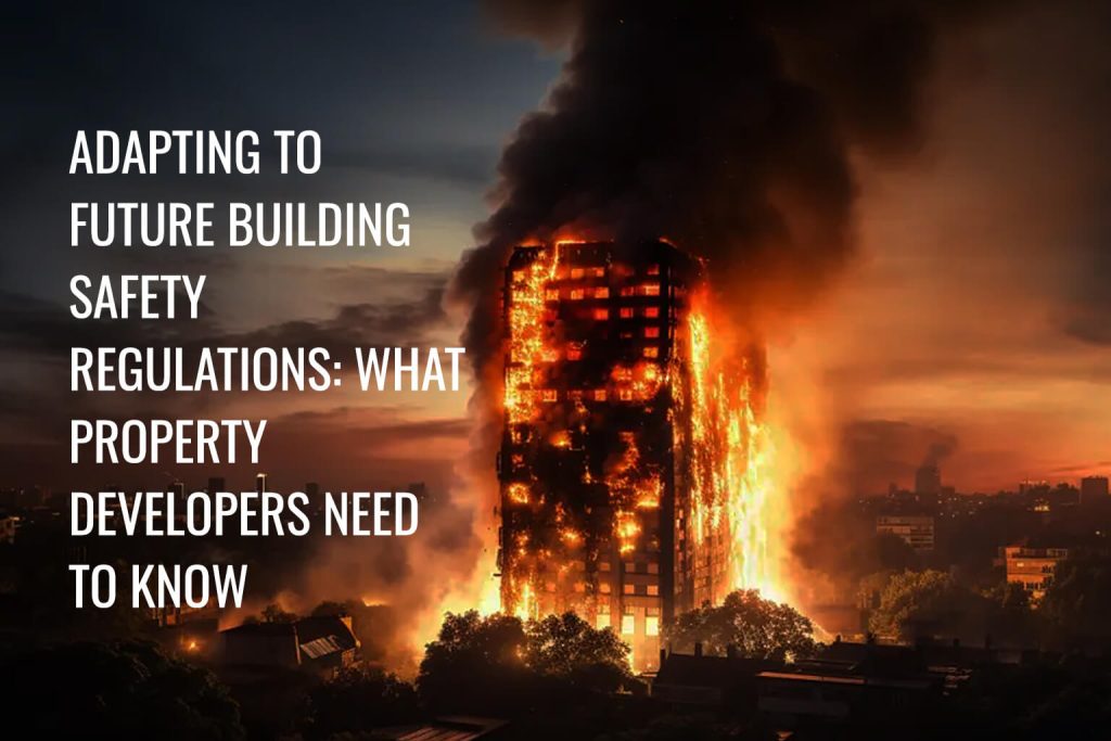 Need Bld Adapting to Future Building Safety Regulations: What Property ...