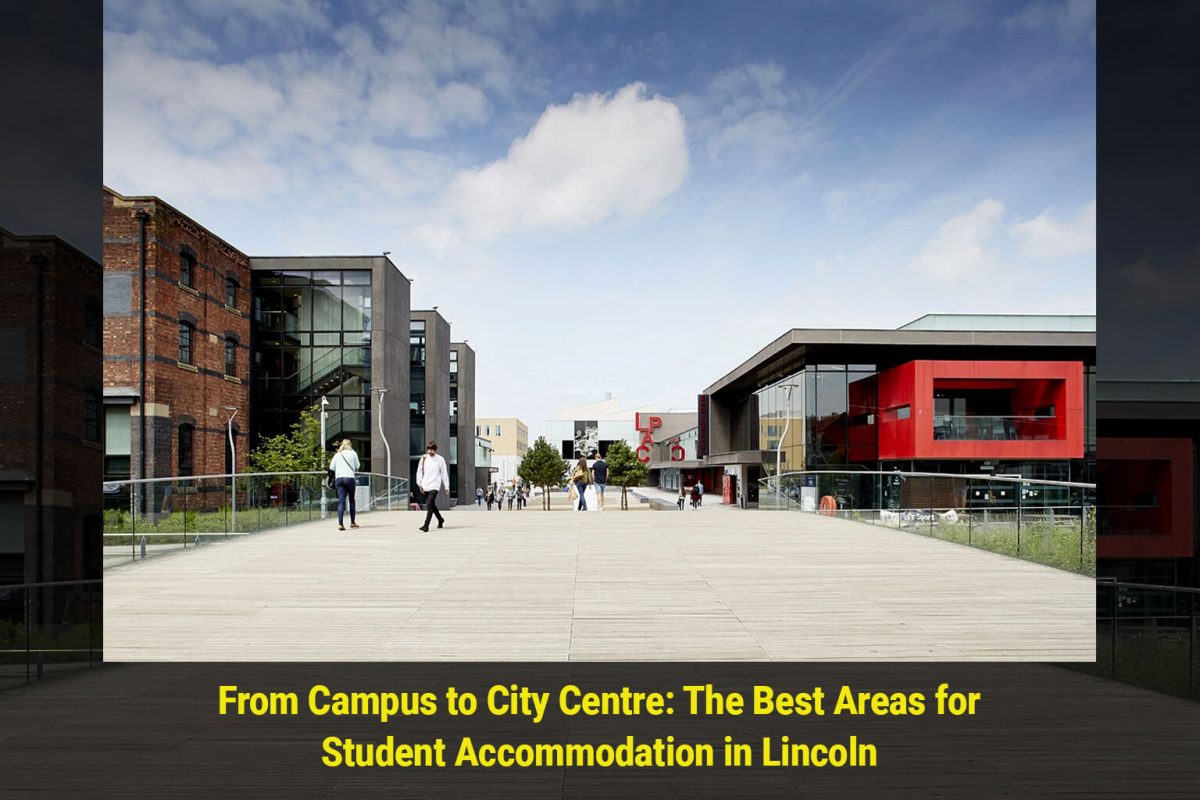 From Campus to City Centre: The Best Areas for Student Accommodation in Lincoln