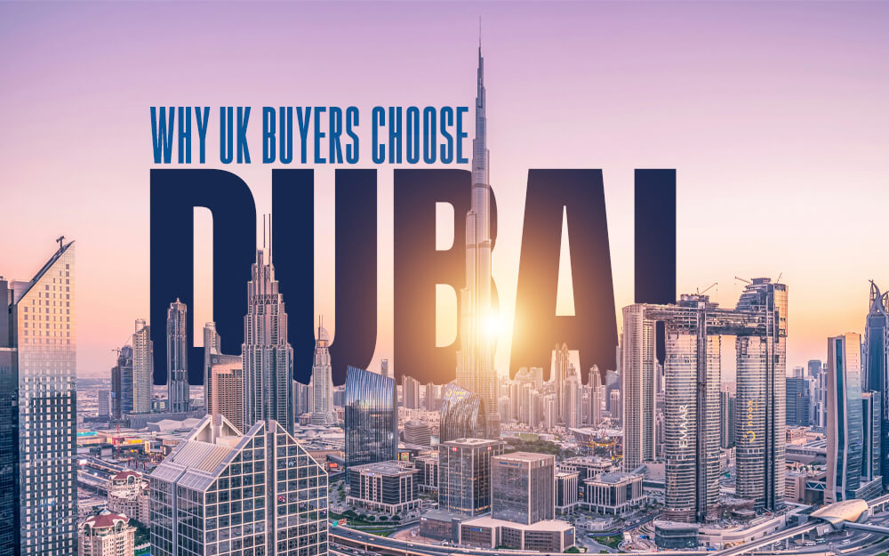 Why Savvy UK Homeowners Are Adding Dubai to Their Property Portfolio